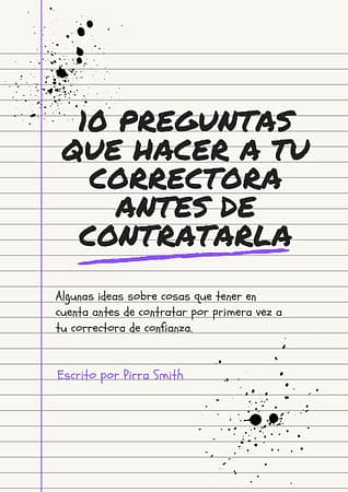Diez preguntas que hacer a tu correctora antes de contratarla.