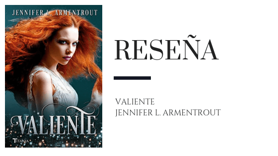 PirraSmith - reseña jennifer l armentrout valiente portada
