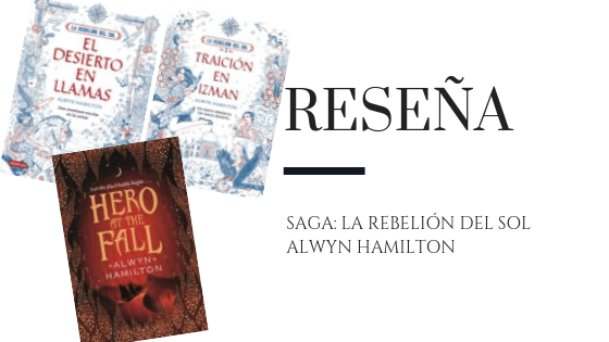 Blog Pirra Smith - reseña saga la rebelion del sol alwyn hamilton