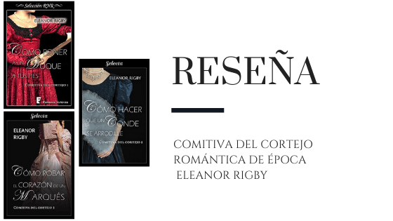 PirraSmith - reseña saga la comitiva del cortejo eleanor rigby