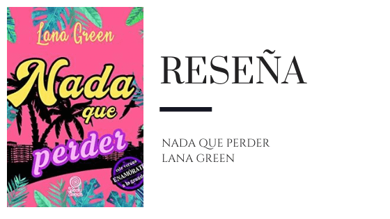 Blog Pirra Smith - Nada que perder de Lana Green