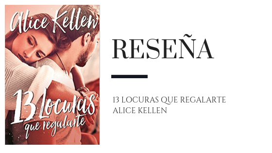 PirraSmith - reseña 13 locuras que regalarte de alice kellen