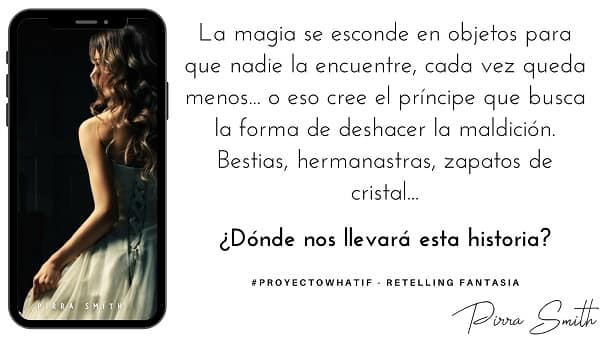 La magia se esconde en objetos para que nadie la encuentre, cada vez queda menos... o eso cree el príncipe que busca la forma de deshacer la maldición. Bestias, hermanastras, zapatos de cristal...
¿Dónde nos llevará esta historia?